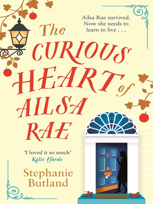 Title details for The Curious Heart of Ailsa Rae by Stephanie Butland - Available